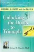 Mental Illness and the Family:  Unlocking the Doors to Triumph
